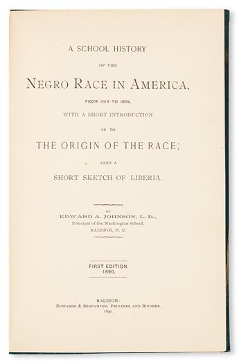 (RACE HISTORY AND UPLIFT.)  JOHNSON, EDWARD A. A School History of the Negro Race in America.